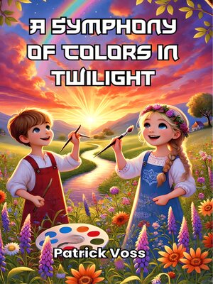 cover image of A Symphony of Colors in Twilight